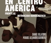 Periodismo en Centroamérica frente al retroceso democrático